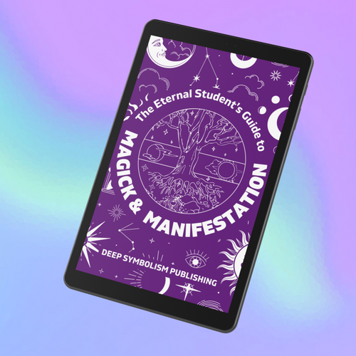 The Eternal Student's Guide to Magick and Manifestation - Digital Copy
